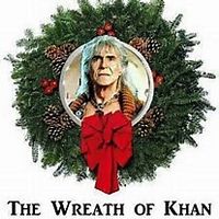 Click image for larger version

Name:	the wreath of Khan.jpg
Views:	179
Size:	111.2 KB
ID:	2057608