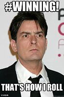 Click image for larger version

Name:	meme-charlie-sheen-winning-thats-how-i-roll.jpg
Views:	46
Size:	46.7 KB
ID:	2181230